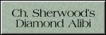 CLICK HERE FOR
CH. SHERWOOD'S DIAMOND ALIBI
