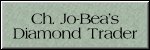 CLICK HERE FOR
CH. JO-BEAS DIAMOND TRADER