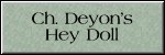 CLICK HERE FOR
DEYON'S HEY DOLL