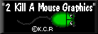 2 Kill A Mouse