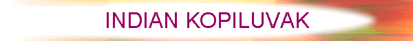INDIAN KOPILUVAK