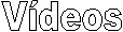 V�deos