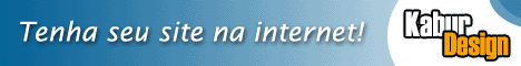 Tenha o seu site na internet j�! Pelos menores pre�os e a melhor qualidade, a Kabur Design coloca o seu neg�cio no mundo digital!