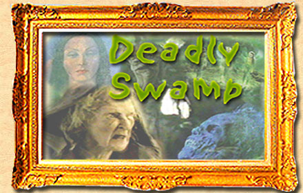 Deadly Swamp