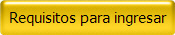 Requisitos para ingresar