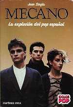 Juan Sigla: Mecano - La Explosi�n Del Pop Espa�ol - 1984