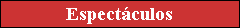 Espect�culos