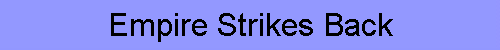 Empire Strikes Back