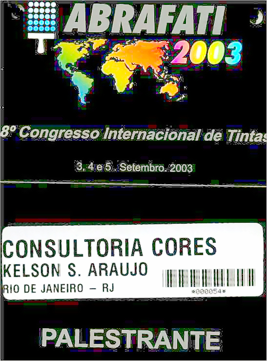 Crach� de Palestrante no Oitavo Congresso Internacional dos Fabricantes de Tintas, promovido pela ABRAFATI de 03 a 06 de setembro de 2003 no ITM-Expo - S�o Paulo