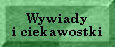 Wywiady i ciekawostki