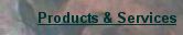 Products and Services