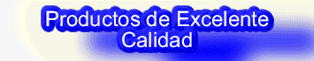 Productos de Excelente Calidad