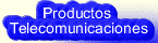 Productos Telecomunicaciones