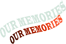 OUR MEMORIES