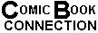 WELCOME TO COMIC BOOK CONNECTION