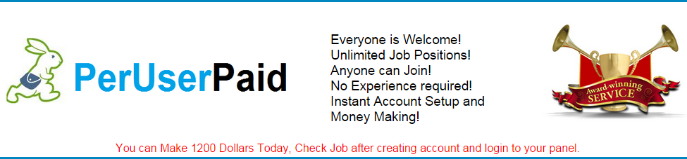 Everyone is Welcome!, Unlimited Job Positions!, Anyone can Join!, No Experience required!, Instant Account Setup and Money Making!