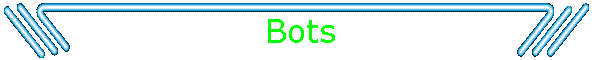 Bots