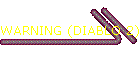 WARNING (DIABLO 2)