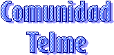 Comunidad
Telme
