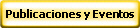 Publicaciones y Eventos