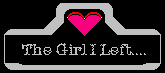The girl I left...