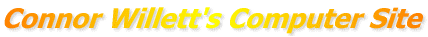 Connor Willett's Computer Site