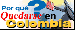 Por que quedarse en Colombia
