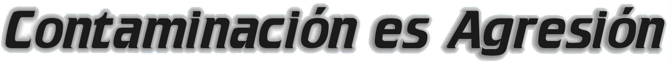 Contaminaci�n es Agresi�n