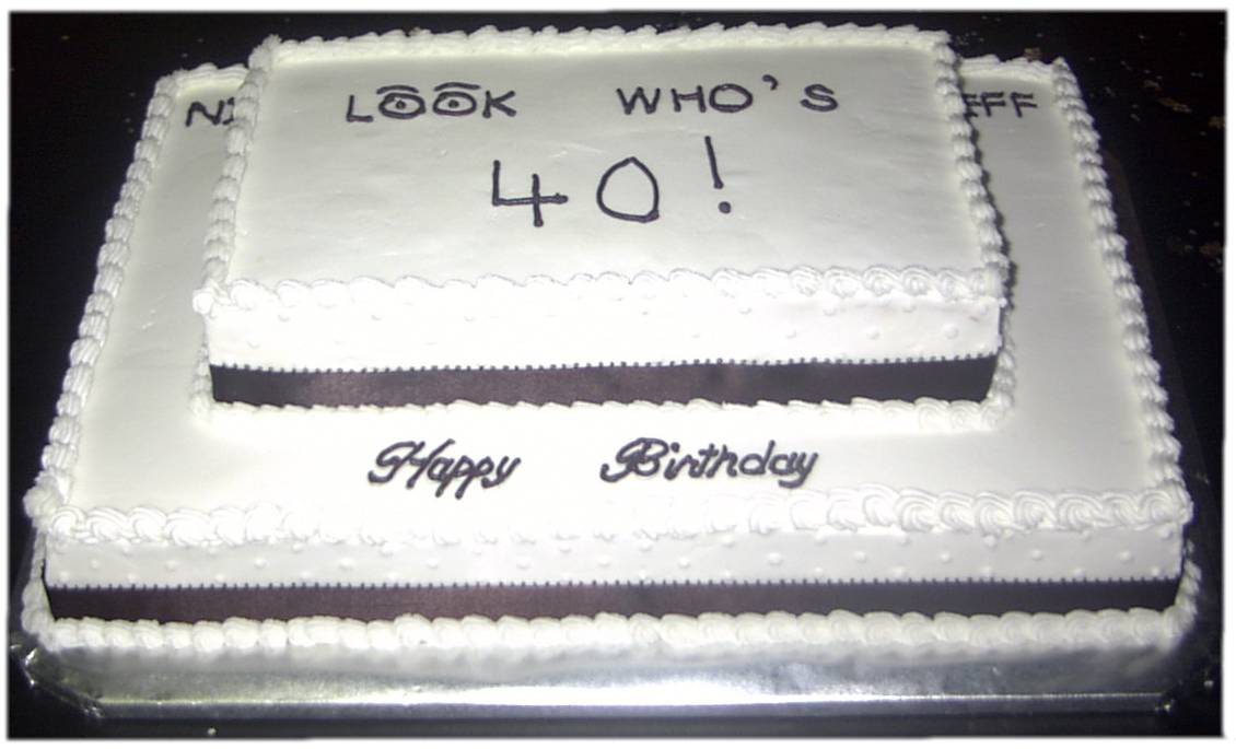 40th Birthday.
