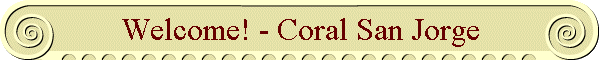 Welcome! - Coral San Jorge