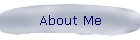 About Me