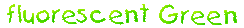 fluorecent green