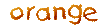 orange