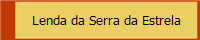 Lenda da Serra da Estrela