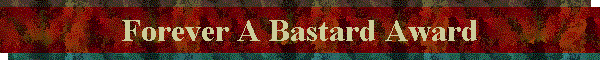 Forever A Bastard Award