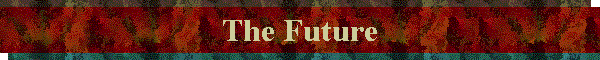 The Future