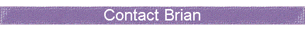 Contact Brian
