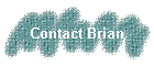Contact Brian