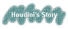 Houdini's Story