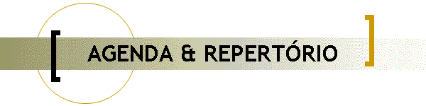 AGENDA & REPERT�RIO