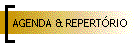 AGENDA & REPERT�RIO