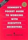 Kennedy's Pocket Guide To Working With Executive Recruiters, Executive Career Search, Executive Job Search, Resume Guides From Cosmic Resume, Amazon Listmania