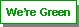 This is the We're Green Page