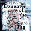 My Daughter of the Ring webring. Click to view