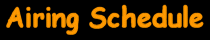 Airing Schedule