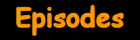 Episodes
