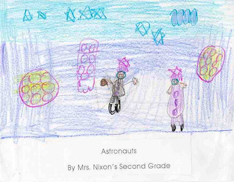 Astronauts: by Mrs. Nixon's Class