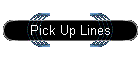 Pick Up Lines