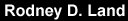 Rodney D. Land