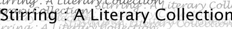 Stirring : A Literary Collection